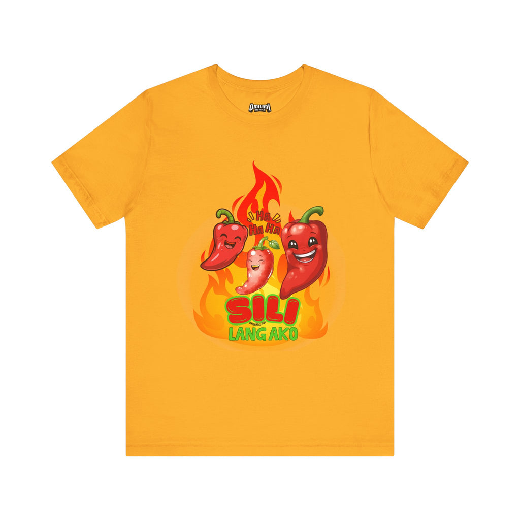 Oh My Gulay - Sili Lang Ako (I am silly (chili)  Tee